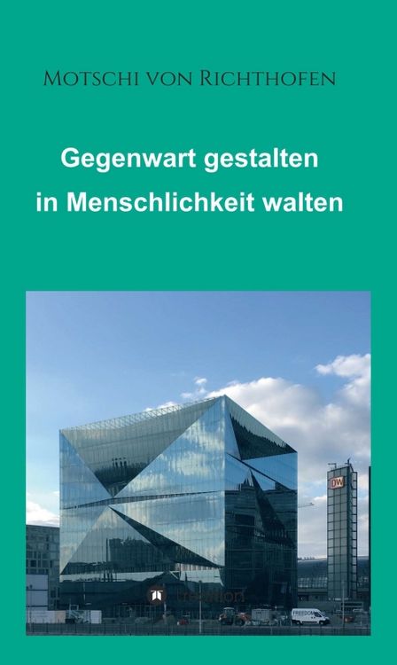 Produktbild: Gegenwart gestalten in Menschlichkeit walten