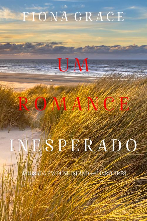 Produktbild: Um Romance Inesperado (Pousada em Dune Island - Livro Tr&ecirc;s)