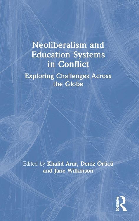 Produktbild: Neoliberalism and Education Systems in Conflict