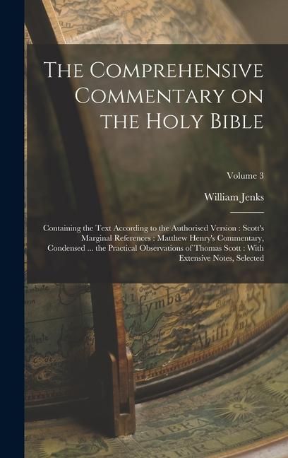 Produktbild: The Comprehensive Commentary on the Holy Bible: Containing the Text According to the Authorised Version: Scott's Marginal References: Matthew Henry's