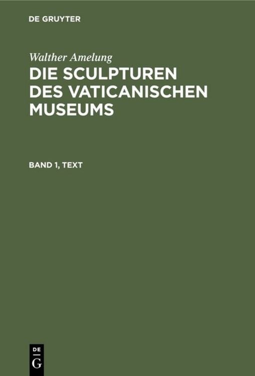 Produktbild: Die Sculpturen des Vaticanischen Museums. Band 1, Text