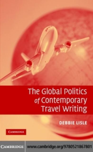 Produktbild: Global Politics of Contemporary Travel Writing