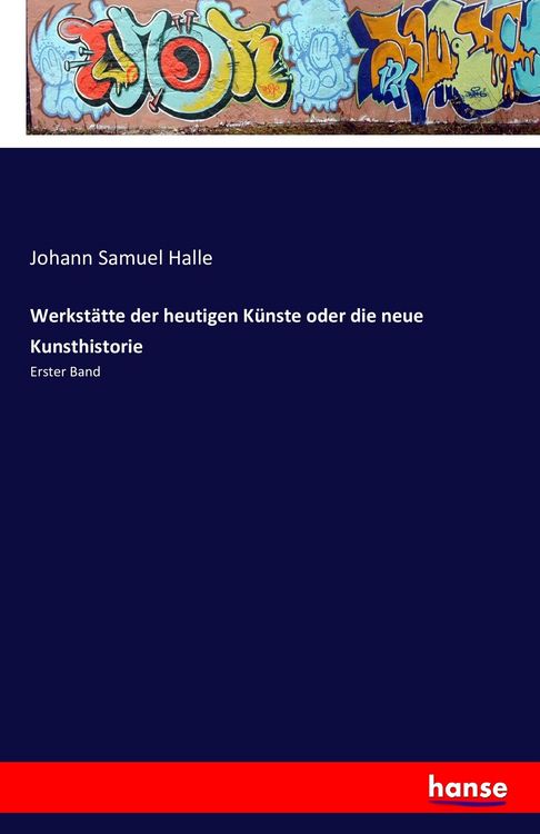 Produktbild: Werkst&auml;tte der heutigen K&uuml;nste oder die neue Kunsthistorie