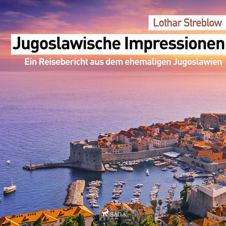 Produktbild: Jugoslawische Impressionen - Ein Reisebericht aus dem ehemaligen Jugoslawien (Ungek&uuml;rzt)