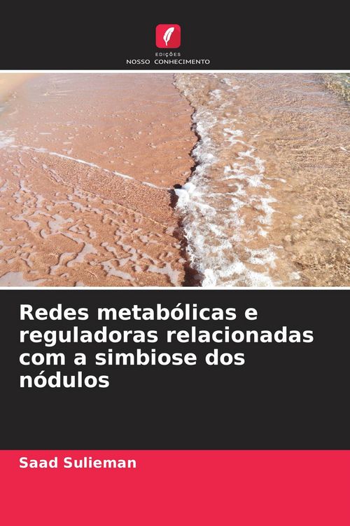 Produktbild: Redes metab&oacute;licas e reguladoras relacionadas com a simbiose dos n&oacute;dulos