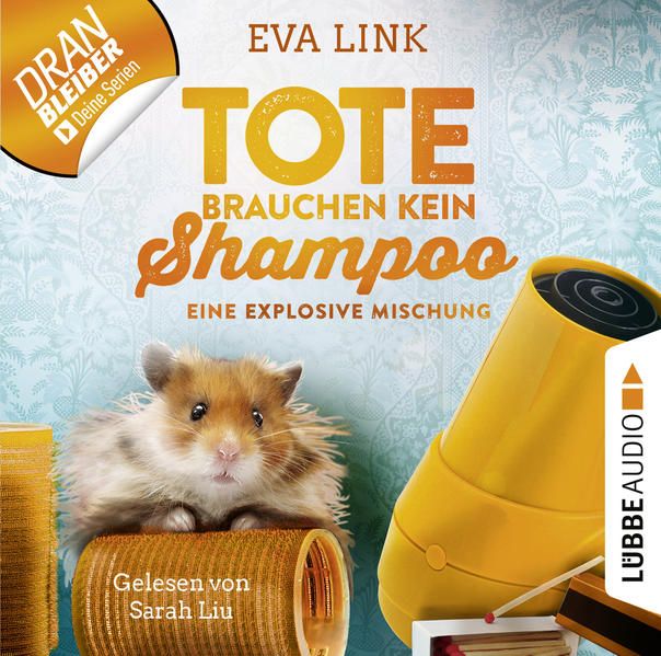 Produktbild: Eine explosive Mischung - Tote brauchen kein Shampoo - Allg&auml;u-Krimi, Folge 5