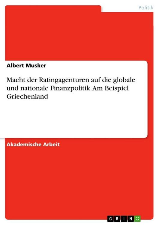 Produktbild: Macht der Ratingagenturen auf die globale und nationale Finanzpolitik. Am Beispiel Griechenland