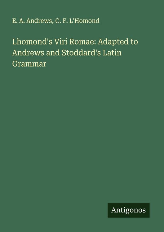 Produktbild: Lhomond's Viri Romae: Adapted to Andrews and Stoddard's Latin Grammar