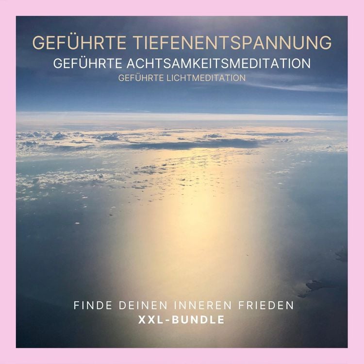 Produktbild: Gef&uuml;hrte Tiefenentspannung - Gef&uuml;hrte Achtsamkeitsmeditation - Gef&uuml;hrte Lichtmeditation