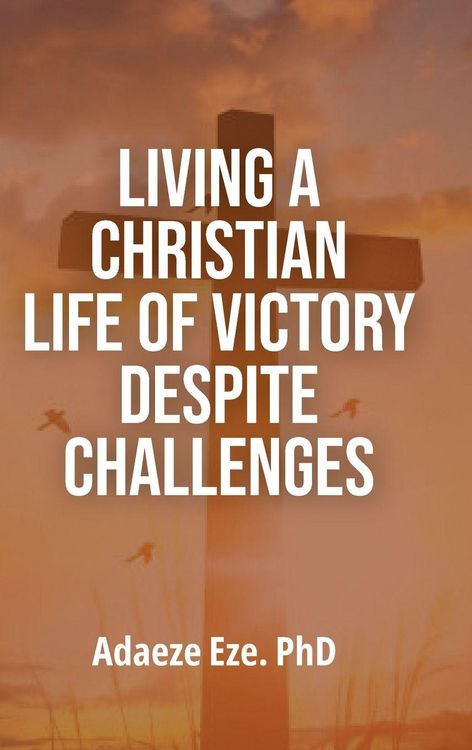 Produktbild: Living a Christian Life of Victory Despite Challenges