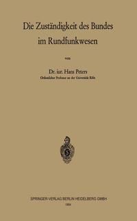 Produktbild: Die Zust&auml;ndigkeit des Bundes im Rundfunkwesen
