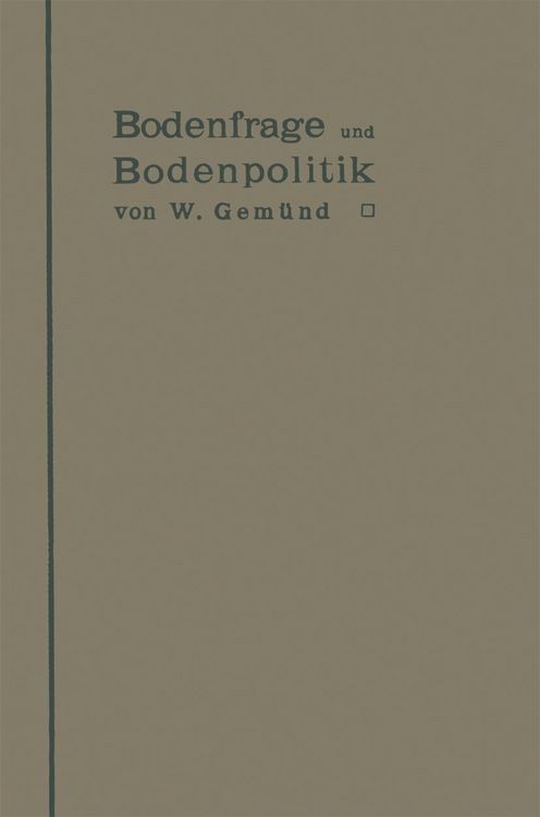 Produktbild: Bodenfrage und Bodenpolitik in ihrer Bedeutung f&uuml;r das Wohnungswesen und die Hygiene der St&auml;dte