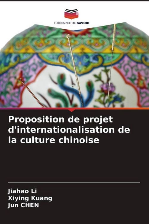 Produktbild: Proposition de projet d'internationalisation de la culture chinoise
