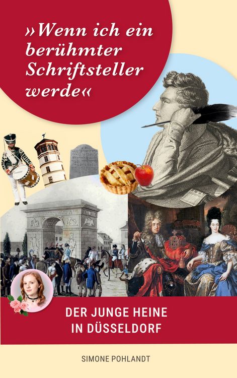 Produktbild: &raquo;Wenn ich ein ber&uuml;hmter Schriftsteller werde&laquo;: Der junge Heine in D&uuml;sseldorf