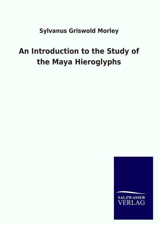 Produktbild: An Introduction to the Study of the Maya Hieroglyphs