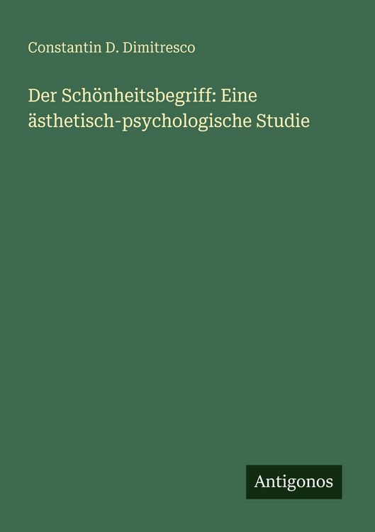 Produktbild: Der Sch&ouml;nheitsbegriff: Eine &auml;sthetisch-psychologische Studie