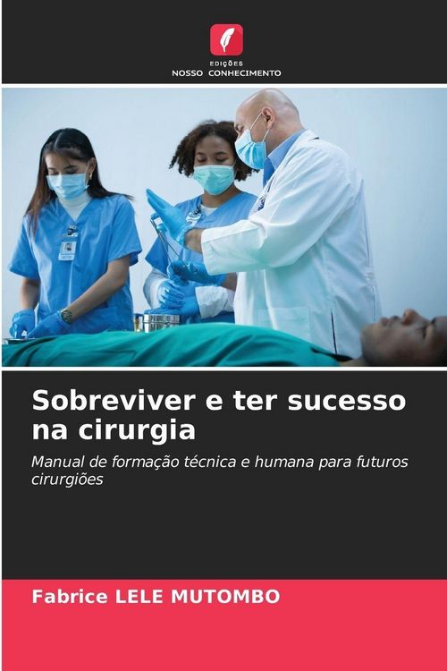 Produktbild: Sobreviver e ter sucesso na cirurgia