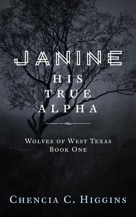 Produktbild: Janine: His True Alpha (Wolves Of West Texas, #1)