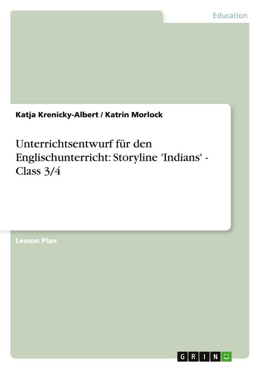 Produktbild: Unterrichtsentwurf f&uuml;r den Englischunterricht: Storyline 'Indians' - Class 3/4