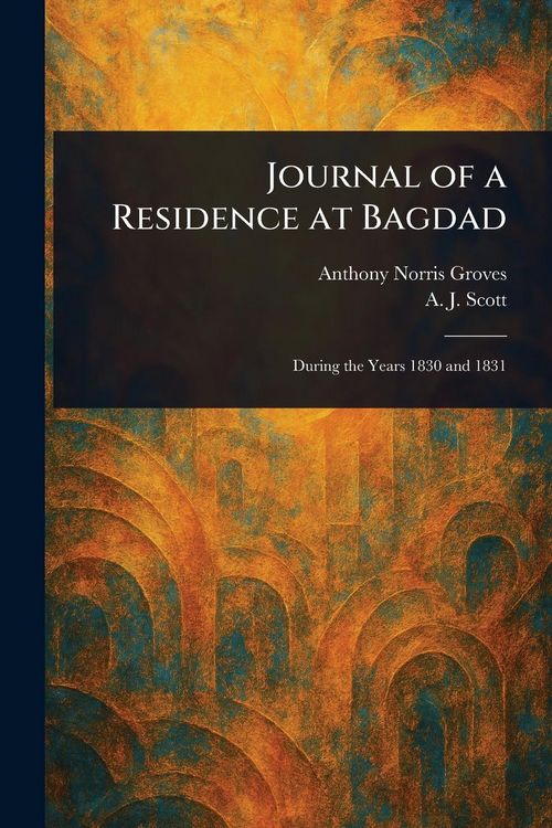 Produktbild: Journal of a Residence at Bagdad