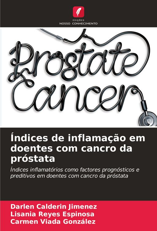 Produktbild: &Iacute;ndices de inflama&ccedil;&atilde;o em doentes com cancro da pr&oacute;stata
