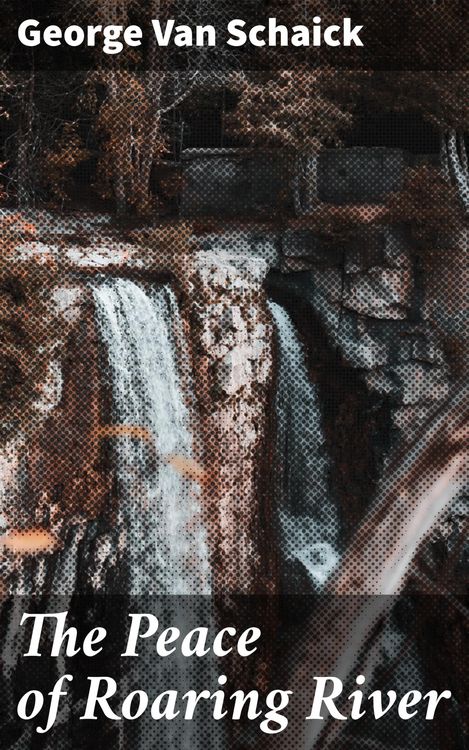 Produktbild: The Peace of Roaring River