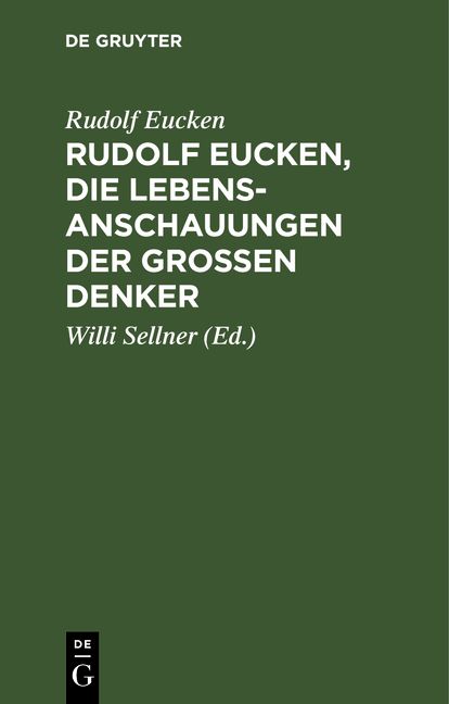 Produktbild: Rudolf Eucken, die Lebensanschauungen der gro&szlig;en Denker