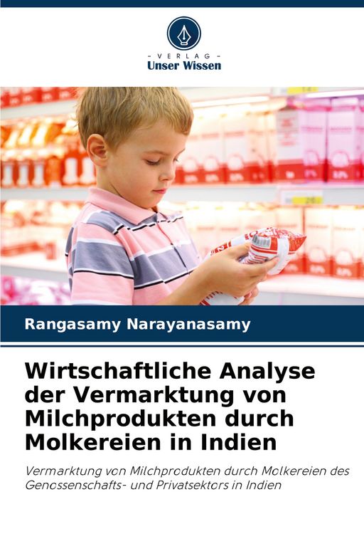 Produktbild: Wirtschaftliche Analyse der Vermarktung von Milchprodukten durch Molkereien in Indien