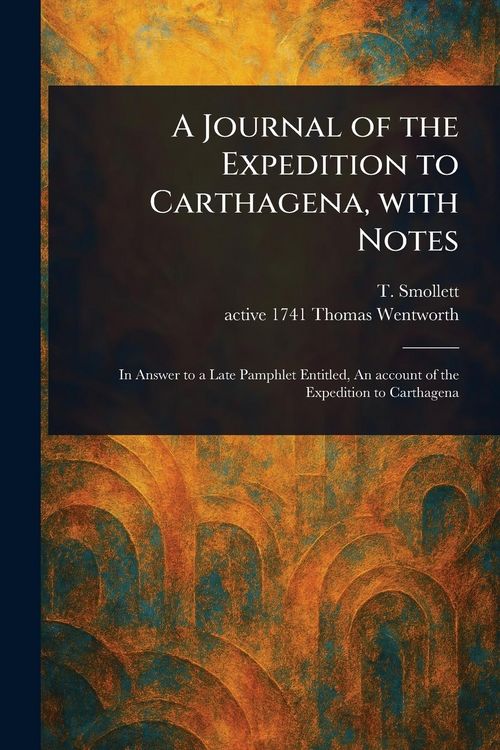 Produktbild: A Journal of the Expedition to Carthagena, With Notes