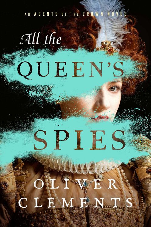 Produktbild: Clements, O: All the Queen's Spies