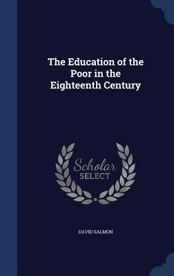 Produktbild: The Education of the Poor in the Eighteenth Century