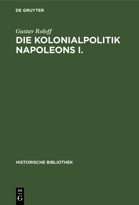 Produktbild: Die Kolonialpolitik Napoleons I.
