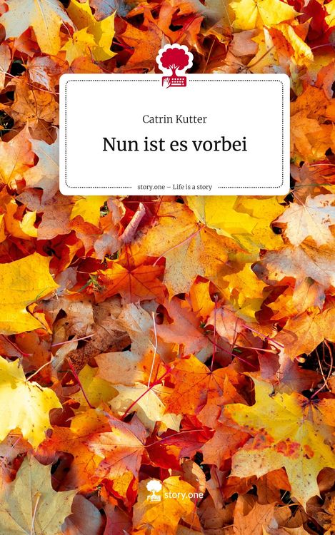 Produktbild: Nun ist es vorbei. Life is a Story - story.one