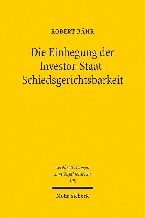 Produktbild: Die Einhegung der Investor-Staat-Schiedsgerichtsbarkeit
