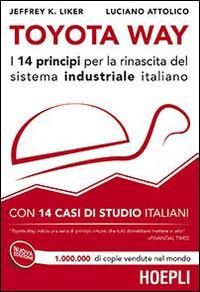 Produktbild: Toyota Way. I 14 principi per la rinascita del sistema industriale italiano. Con 14 casi di studio italiani