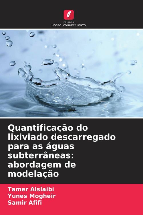 Produktbild: Quantifica&ccedil;&atilde;o do lixiviado descarregado para as &aacute;guas subterr&acirc;neas: abordagem de modela&ccedil;&atilde;o