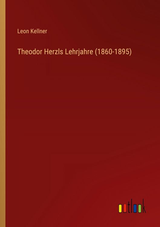 Produktbild: Theodor Herzls Lehrjahre (1860-1895)