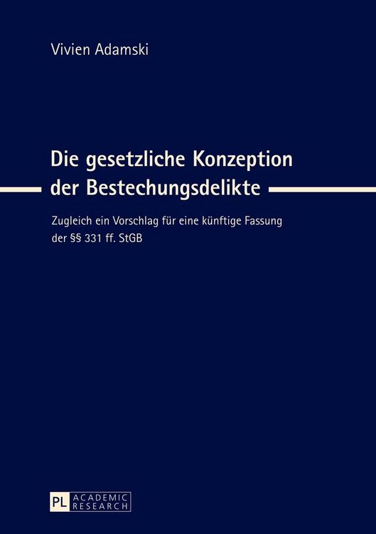 Produktbild: Die gesetzliche Konzeption der Bestechungsdelikte