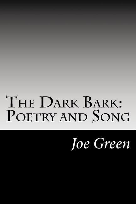Produktbild: The Dark Bark: Poetry and Song