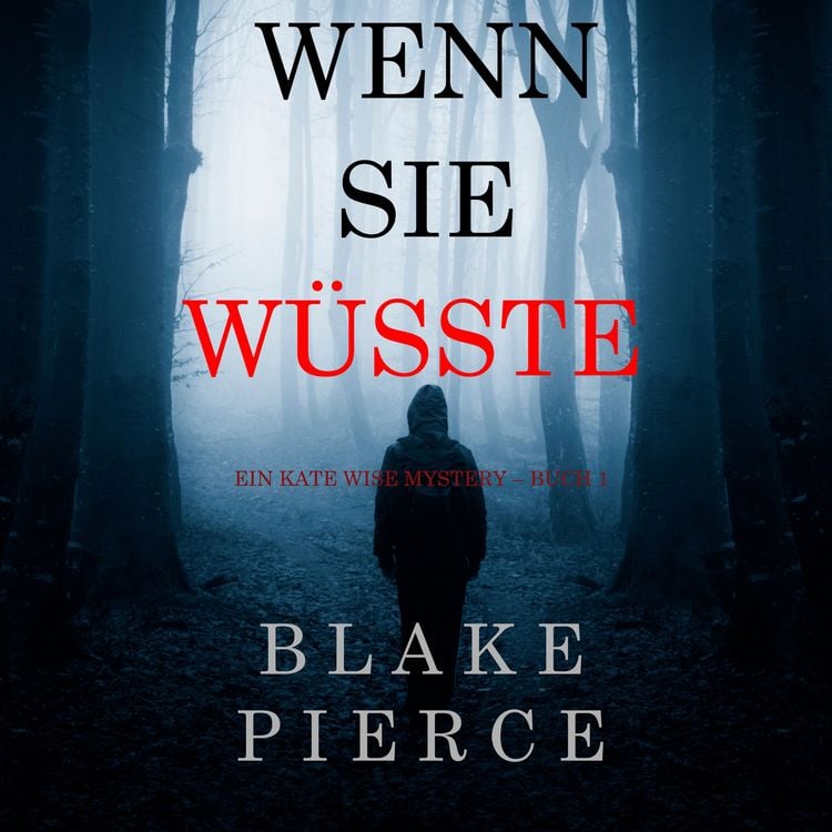 Produktbild: Wenn Sie W&uuml;sste (Ein Kate Wise Mystery &ndash; Buch 1)