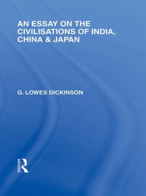 Produktbild: Dickinson, G: Essay on the Civilisations of India, China and