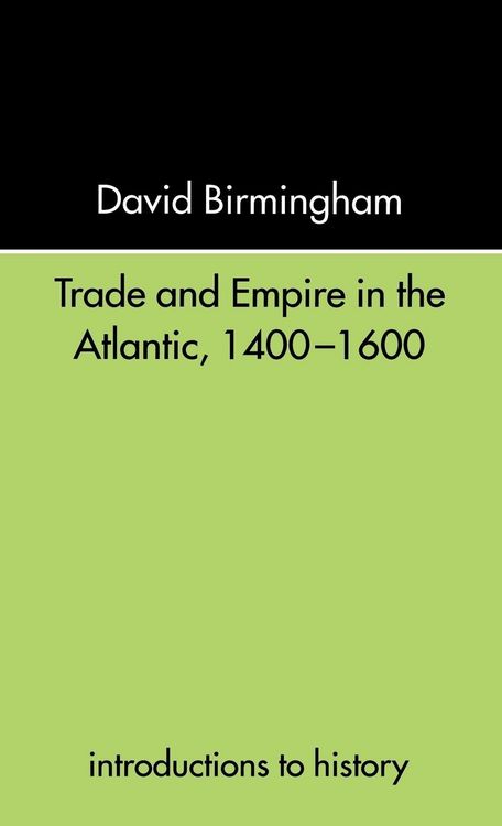 Produktbild: Trade and Empire in the Atlantic 1400-1600