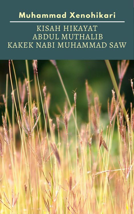 Produktbild: Kisah Hikayat Abdul Muthalib Kakek Nabi Muhammad SAW