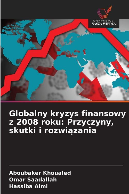 Produktbild: Globalny kryzys finansowy z 2008 roku: Przyczyny, skutki i rozwi&iquest;zania