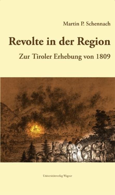 Produktbild: Revolte in der Region. Zur Tiroler Erhebung 1809