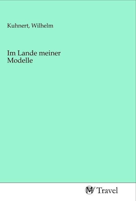 Produktbild: Im Lande meiner Modelle