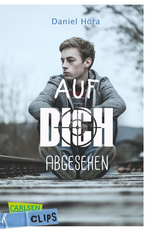 Produktbild: Carlsen Clips: Auf dich abgesehen