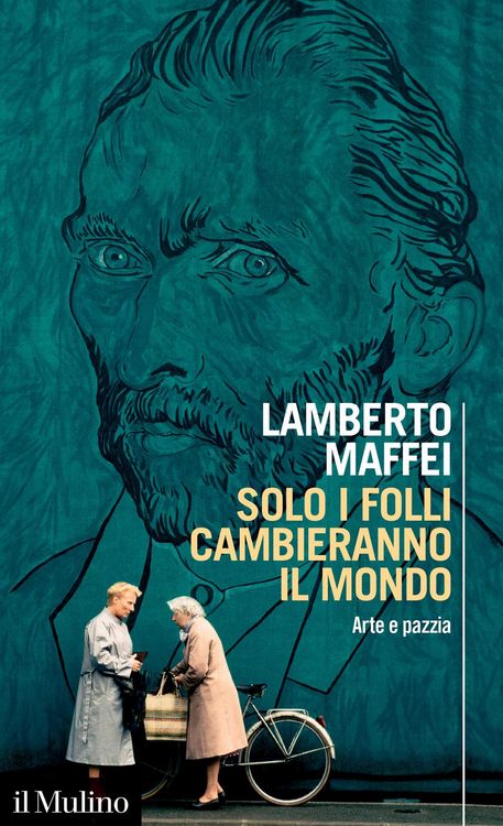 Produktbild: Solo i folli cambieranno il mondo. Arte e pazzia
