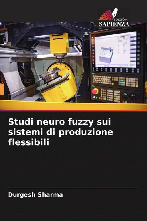 Produktbild: Studi neuro fuzzy sui sistemi di produzione flessibili