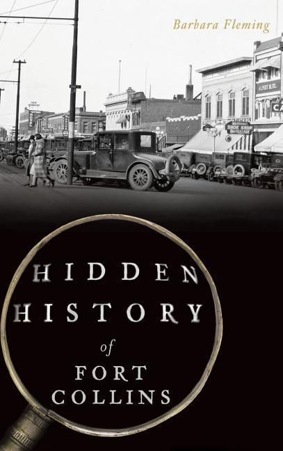 Produktbild: Hidden History of Fort Collins